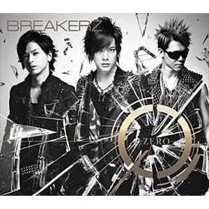 0-ZERO-（初回限定盤A／CD＋DVD） BREAKERZ