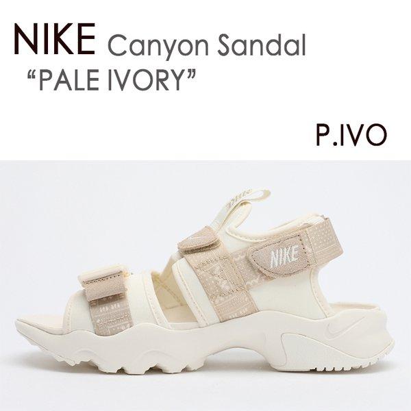 NIKE CANYON SANDAL キャニオン サンダル PALE IVORY DJ4668-11...