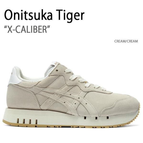 Onitsuka Tiger オニツカタイガー スニーカー X-CALIBER CREAM エクスカ...