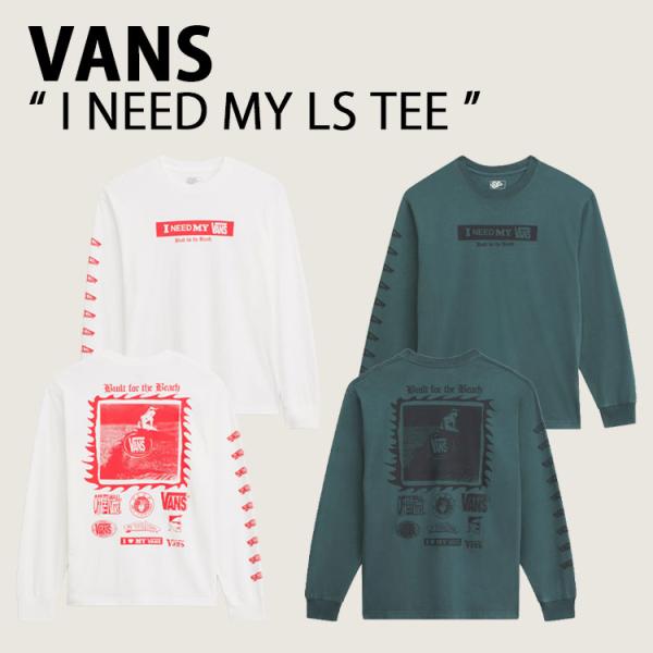 VANS バンズ 長袖 Tシャツ I NEED MY LS TEE ロングスリーブ WHITE MY...