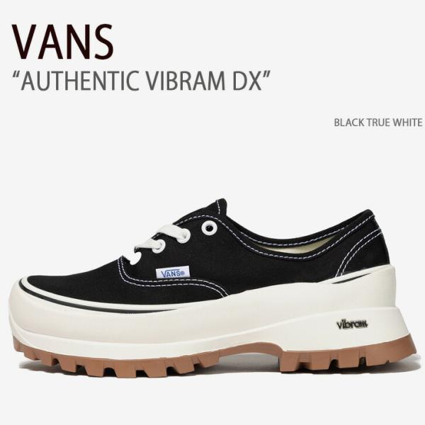 VANS バンズ スニーカー AUTHENTIC VIBRAM DX BLACK TRUE WHIT...