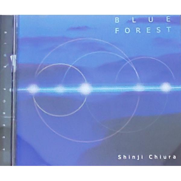 ＢＬＵＥ　Ｆｏｒｅｓｔ　　Shinji Chiura　（ブルーフォレスト　知浦　伸司）