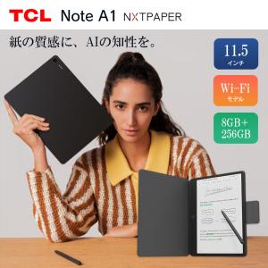 【予約商品】TCL タブレット Note A1  NXTPAPER 11.5インチ 2200 × 1440 薄型 軽量 Android 15 純正タッチペン フリップケース付属 ※2026年5月15日発売