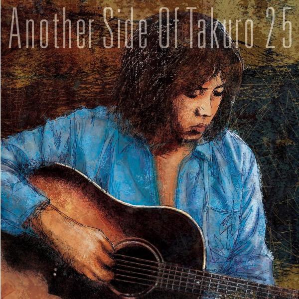 【おまけCL付】2024.06.12発売 Another Side Of Takuro 25 / 吉...