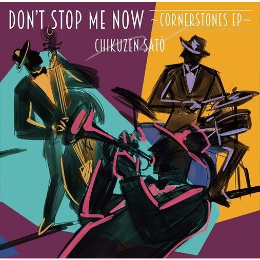 【おまけCL付】新品 Don't Stop Me Now~Cornerstones EP~ / 佐藤...