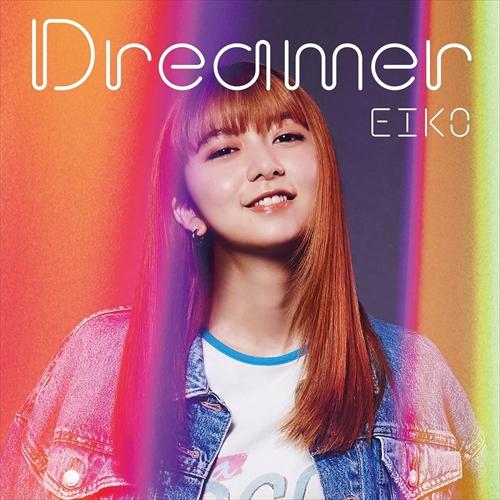 【おまけCL付】新品  Dreamer / EIKO エイコ (CD) SRCL12653-SK
