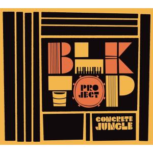 【おまけCL付】新品 CONCRETE JUNGLE コンクリート ジャングル / ブラックトップ・プロジェクト Blktop Project （CD）DDCB-12539-SK｜softya