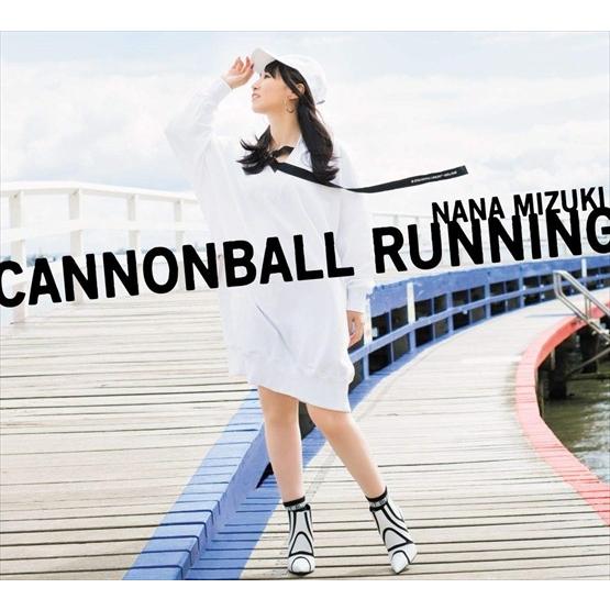 【おまけCL付】新品 CANNONBALL RUNNING(初回限定盤) / 水樹奈々 (CD+Bl...