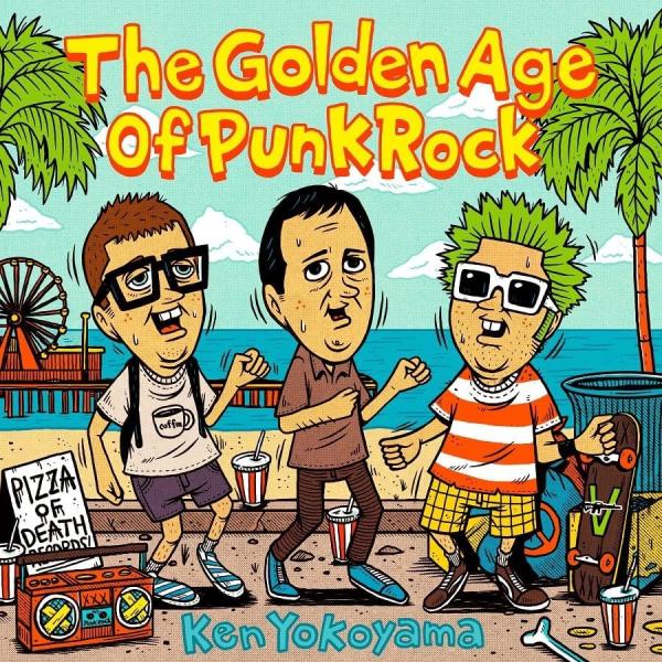 【おまけCL付】新品 The Golden Age Of Punk Rock / Ken Yokoy...