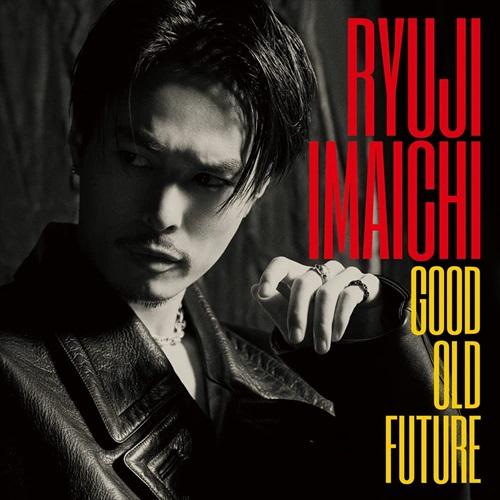 【おまけCL付】新品 GOOD OLD FUTURE / 今市隆二 (CD+DVD) RZCD-77...