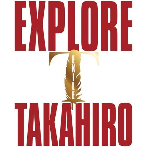 【おまけCL付】EXPLORE / EXILE TAKAHIRO エグザイル タカヒロ (2CD) ...