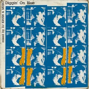 【おまけCL付】新品 DIGGIN' ON BLUE mixed by DJ KRUSH ＆ MURO / DJ KRUSH (CD) UCCQ1100-SK｜softya