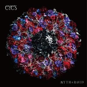 【おまけCL付】新品 eYe's （通常盤） / MYTH ＆ ROID ミス アンド ロイド (CD) ZMCZ-11077-SK