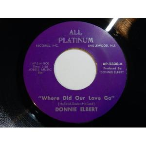 Donnie Elbert Where Did Our Love Go / That's If You Love Me All Platinum US AP-2330 200164 SOUL ソウル レコード 7インチ 45｜solidityrecords