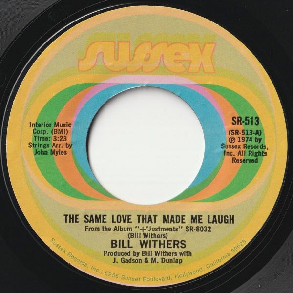 Bill Withers The Same Love That Made Me Laugh / Ma...