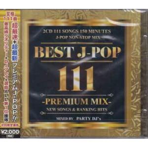 BEST J-POP 111 -PREMIUM MIX- (CD)