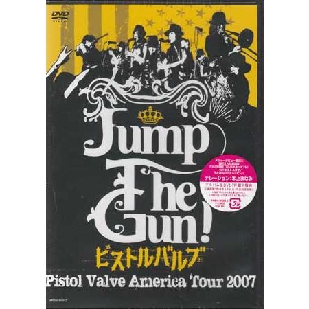 Jump The Gun！ ピストルバルブ・アメリカツアー2007 (DVD)