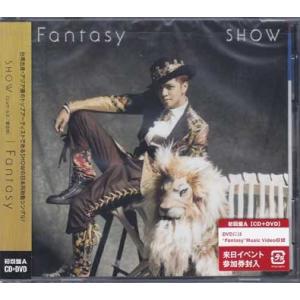 Fantasy（初回盤A）/CDシングル（12ｃｍ） / SHOW (CD、DVD)｜sora3