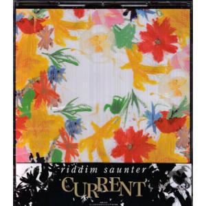 CURRENT ／ Riddim Saunter (CD)