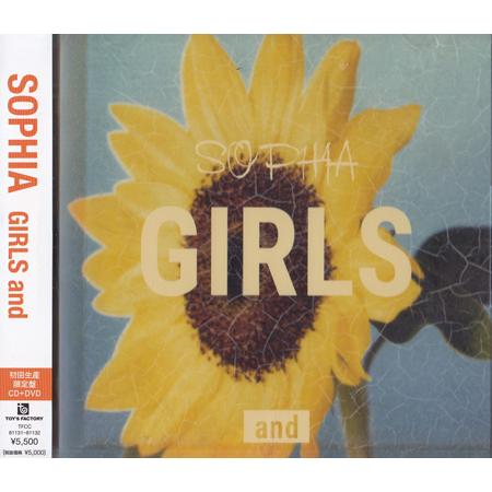 GIRLS and 初回生産限定盤 ／ SOPHIA (CD、DVD)