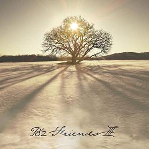 【特典配布終了】 B'z／FRIENDS III (初回限定盤) (CD+DVD) BMCV-8061 2021/12/8発売