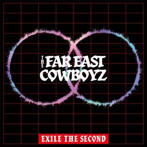 EXILE THE SECOND THE FAR EAST COWBOYZ (CD) RZCD-77969｜soundace