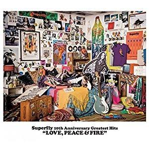 Superfly / 10th Anniversary Greatest Hits『LOVE， PEACE ＆ FIRE