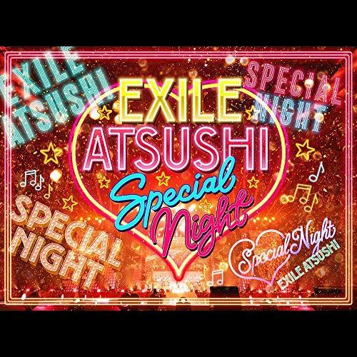 EXILE ATSUSHI SPECIAL NIGHT(DVD3枚組+CD)