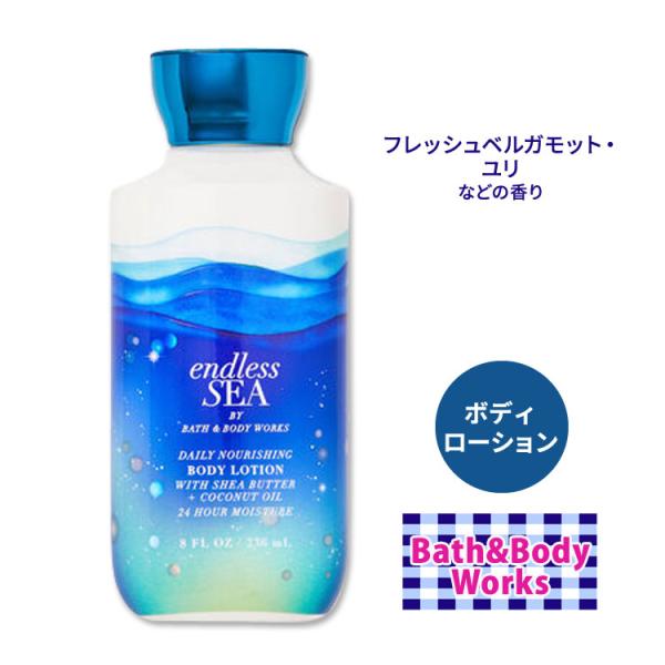 バス&amp;ボディワークス エンドレス・シー デイリーナリッシングボディローション 236ml (8flo...