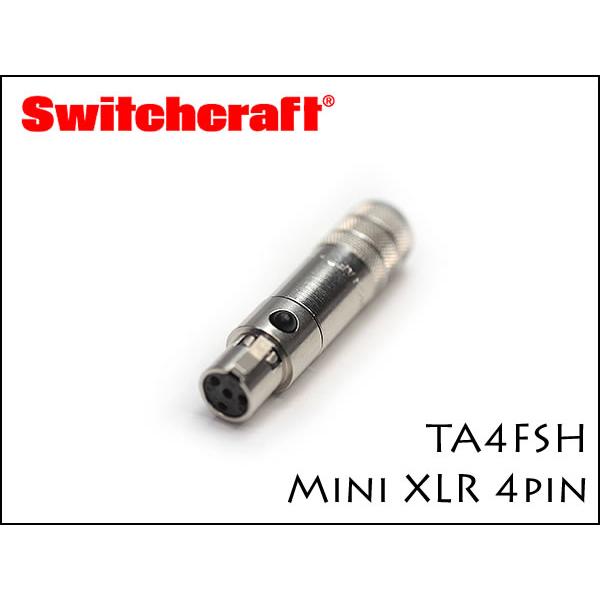 SWITCHCRAFT スイッチクラフト TA4FSH 4ピン ミニXLRプラグ