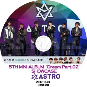 K-POP DVD   ASTRO 2017 Dream Part.02 SHOWCASE 5Th Mini Album(2017.11.01) 日本語字幕あり  アストロ  KPOP DVD｜ssmall