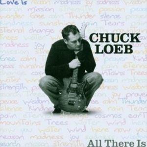輸入盤 CHUCK LOEB / ALL THERE IS [CD]