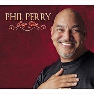 輸入盤 PHIL PERRY / SAY YES [CD]