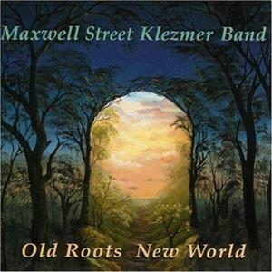 輸入盤 MAXWELL STREET KLEZMER BAND / OLD ROOTS NEW WORLD [CD]｜starclub