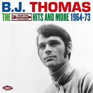 輸入盤 BJ THOMAS / SCEPTER HITS ＆ MORE 1964-1973 [CD]