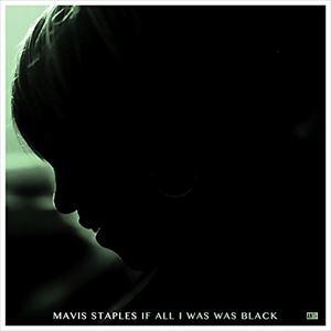 輸入盤 MAVIS STAPLES / IF ALL I WAS WAS BLACK [CD]