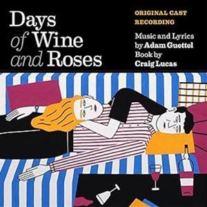 輸入盤 ADAM GUETTEL ／ BRIAN D’ARCY JAMES ＆ KELLI O’HARA / DAYS OF WINE AND ROSES （ORIGINAL CAST RECORDING） [CD]｜starclub