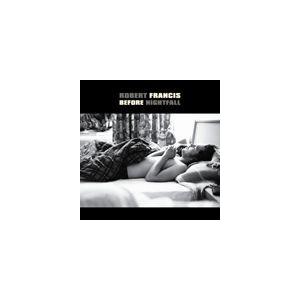 輸入盤 ROBERT FRANCIS / BEFORE NIGHTFALL [CD]