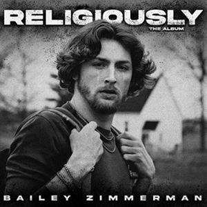 輸入盤 BAILEY ZIMMERMAN / RELIGIOUSLY. THE ALBUM. （WH...