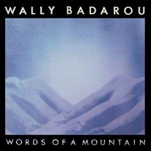 輸入盤 WALLY BADAROU / WORDS OF A MOUNTAIN [CD]
