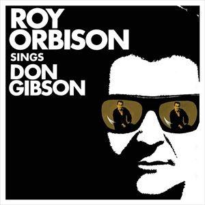 輸入盤 ROY ORBISON / ROY ORBISON SINGS DON GIBSON [CD]｜starclub