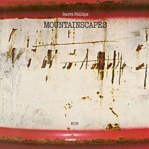 輸入盤 BARRE PHILLIPS / MOUNTAINSCAPES [CD]