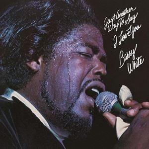 輸入盤 BARRY WHITE / JUST ANOTHER WAY TO SAY I LOVE Y...