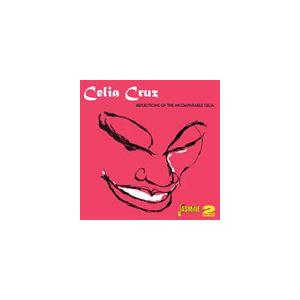 輸入盤 CELIA CRUZ / REFLECTIONS OF THE INCOMPARABL [C...