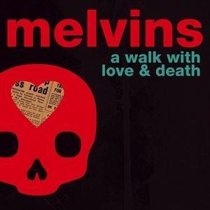 輸入盤 MELVINS / WALK WITH LOVE ＆ DEATH [CD]｜starclub