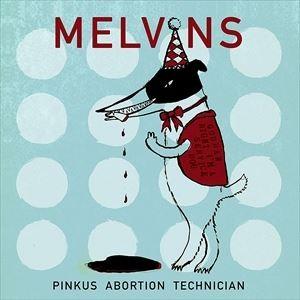 輸入盤 MELVINS / PINKUS ABORTION TECHNICIAN [CD]｜starclub