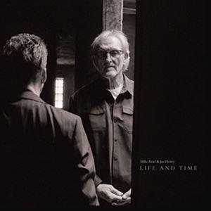 輸入盤 MIKE REID ＆ JOE HENRY / LIFE AND TIME （BLACK） ...