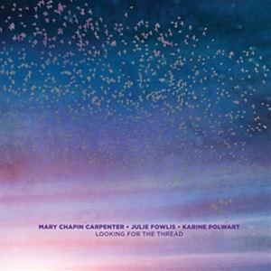 輸入盤 MARY CHAPIN CARPENTER / LOOKING FOR THE THREAD...