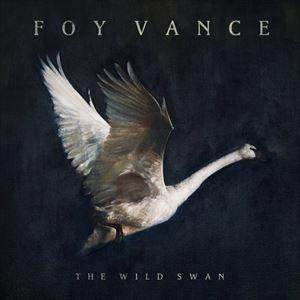 輸入盤 FOY VANCE / WILD SWAN [CD]