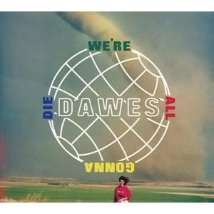 輸入盤 DAWES / WE’RE ALL GONNA DIE [CD]